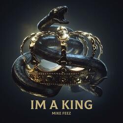 IM A KING