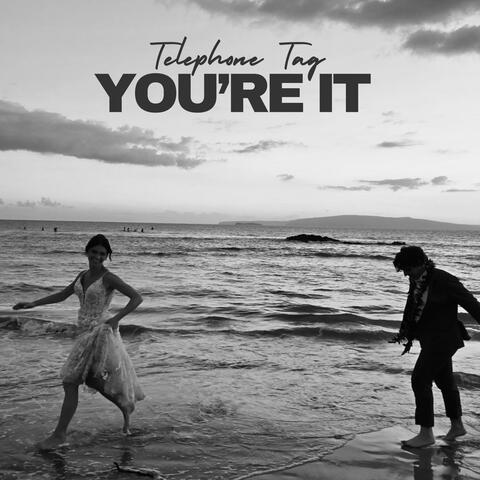 You're It