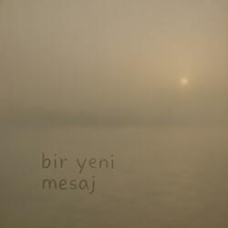 Bir Yeni Mesaj