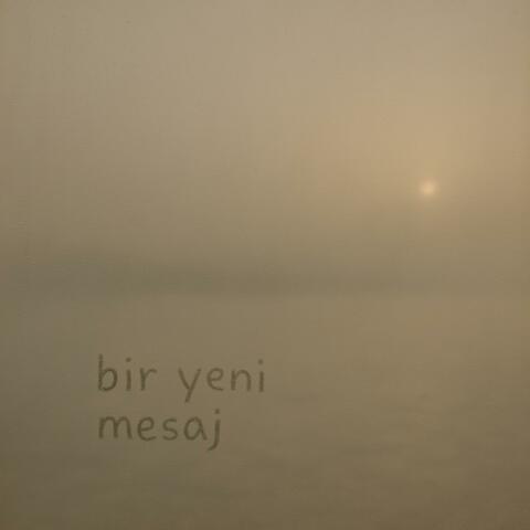 Bir Yeni Mesaj