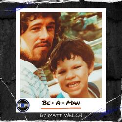 Be A Man