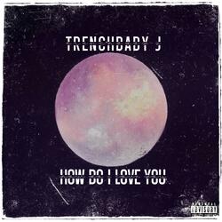 How Do I Love You