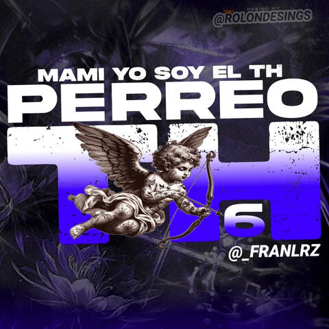 PERREO TH 6