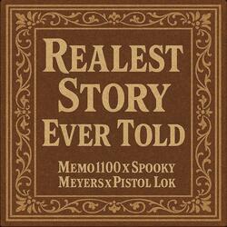 Realest Story Ever Told (feat. Memo1100 & Pistol Lok)