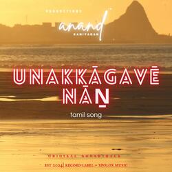 Unakkagave Nan | Tamil Romantic Song