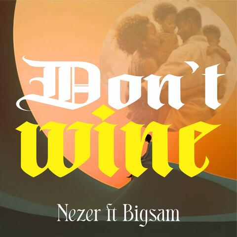 Don't wine
