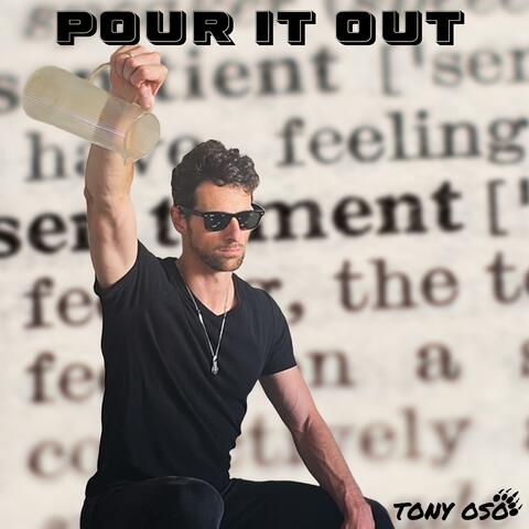 Pour It Out