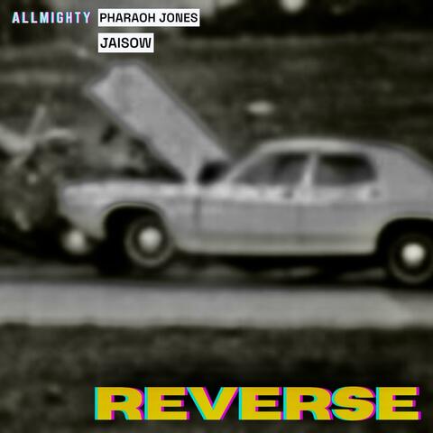 Reverse  (feat. Jaisow & Pharaoh Jones)