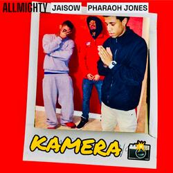 Kamera  (feat. Jaisow & Pharaoh Jones)