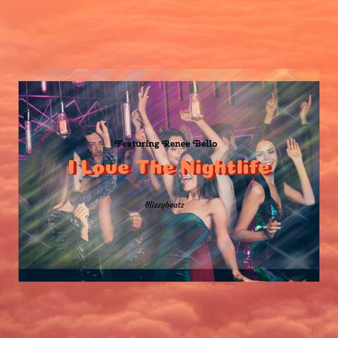I love the Nightlife (feat. Renee Bello)