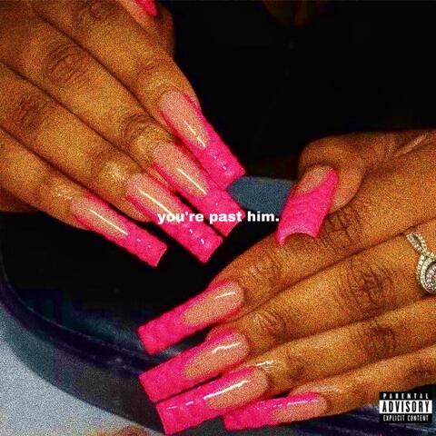you're past him.