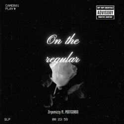 On the regular (feat. PDOTGORDO)