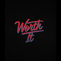 Worth It