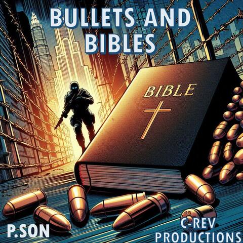 Bullets and Bibles (feat. P.Son)