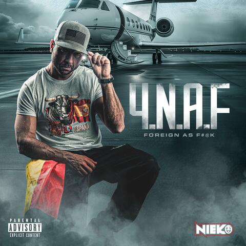 4.N.A.F (Foreign as F#@k)