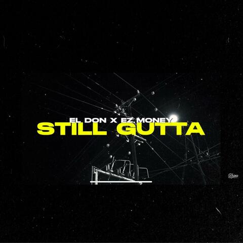 Still Gutta (feat. El Don)