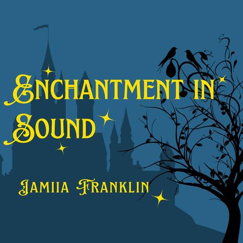 Enchantment In Sound