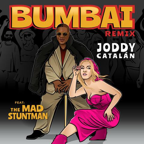 BUMBAI (feat. The Mad Stuntman) [Remix Version]