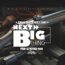Next Big Thing (feat. Jemax, Drifta Trek & Koby)
