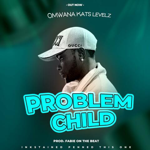 Problem Child