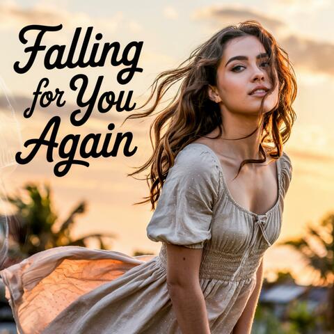 Falling For You Again