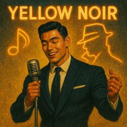Yellow Noir