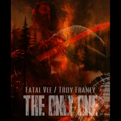 The Only One (feat. Troy Franey)