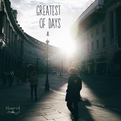 Greatest Of Days