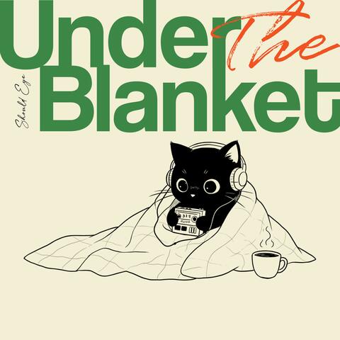 Under The Blanket
