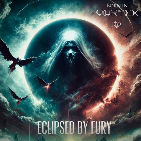 Eclipsed By Fury