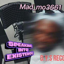 SPEAKING INTO EXISTENCE