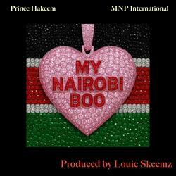 My Nairobi Boo (feat. Prince Hakeem)