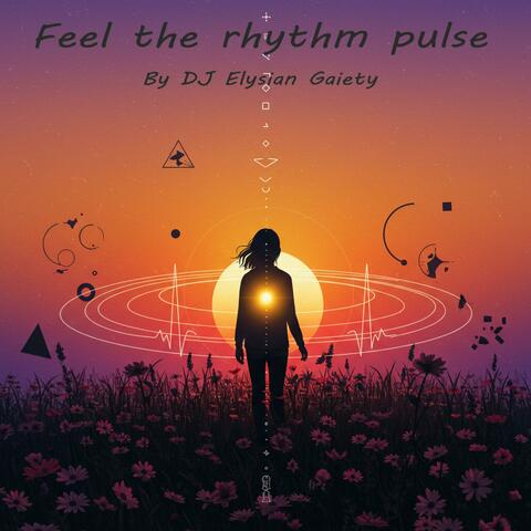 Feel the rhythm pulse