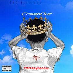 TMO BigBandzz "Crash Out"