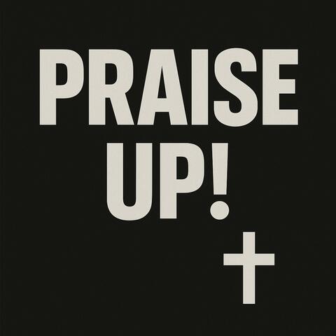 Praise Up!