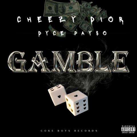 Gamble (feat. Dyce Payso)