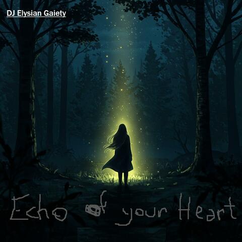 Echo of your heart