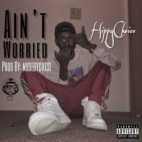 Ain"t Worried
