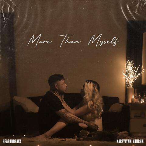 More Than Myself (feat. Kaceylynn Vaughn)