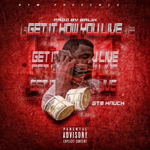 Get It How You Live