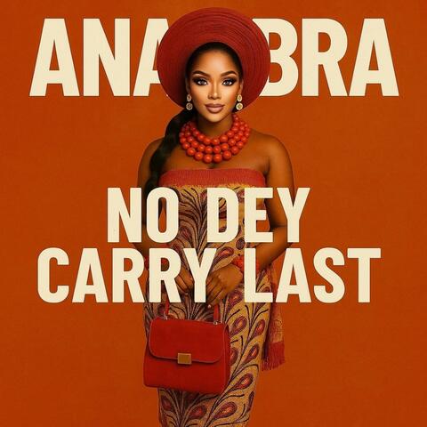 Anambra No Dey Carry Last