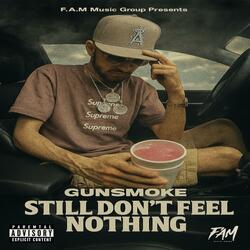 Still Dont Feel Nothing