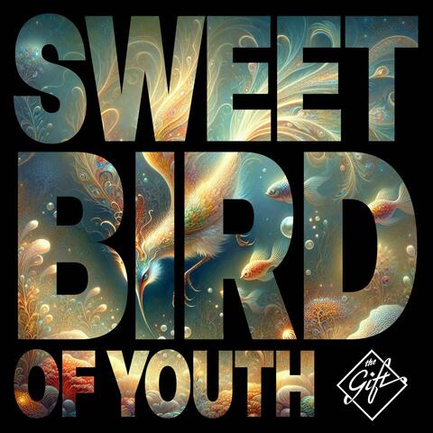 Sweet Bird Of Youth