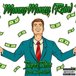 Money Money Rain (feat. SuperKyle)