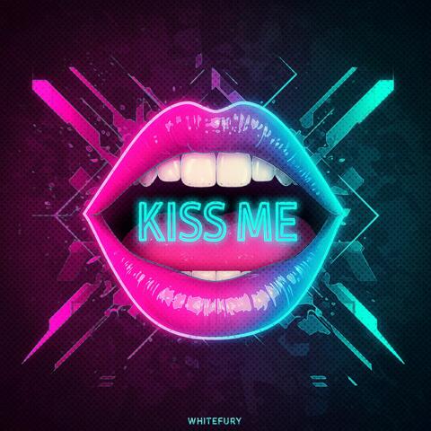 Kiss Me