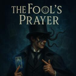 The Fool's Prayer