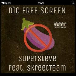Dic Free Screen (feat. SkreetTeam)