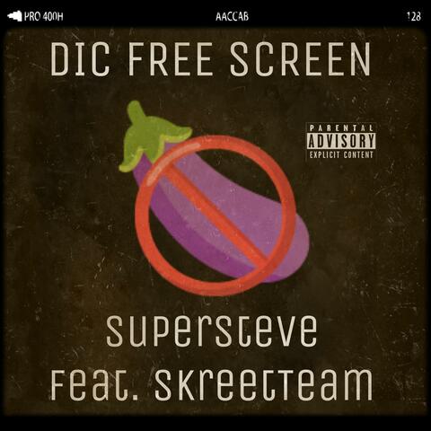 Dic Free Screen (feat. SkreetTeam)