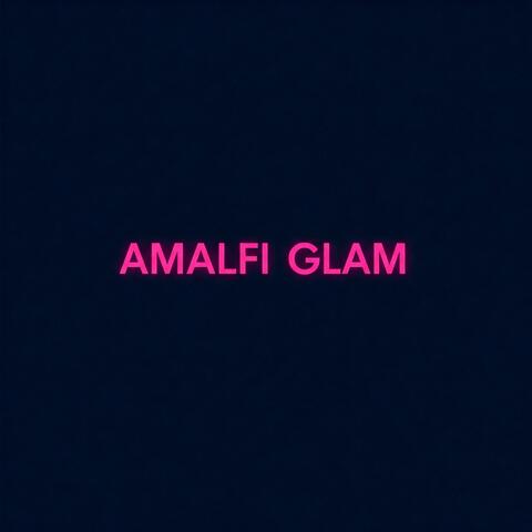 Amalfi Glam (DJ Version)