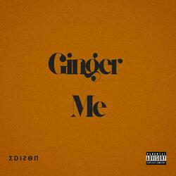 Ginger Me